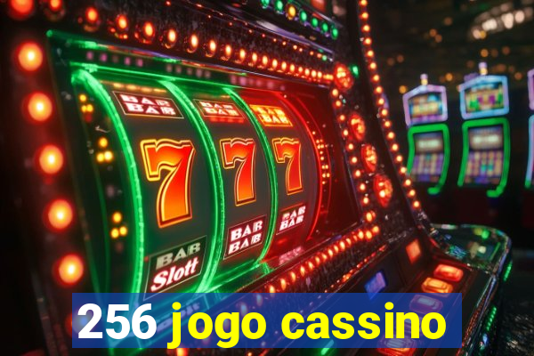 256 jogo cassino